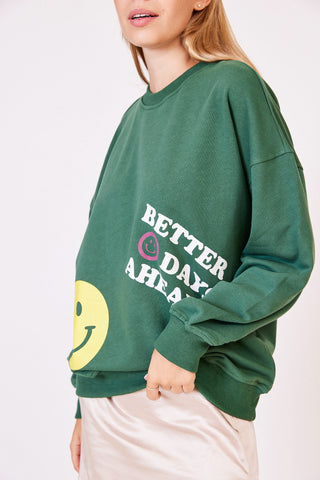 Better days ahead sweatshirt